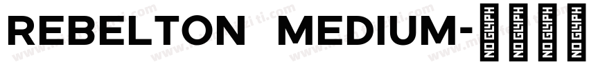 Rebelton Medium字体转换